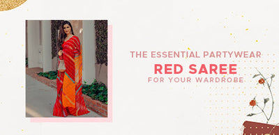 The Essential Partywear Red Saree for your Wardrobe